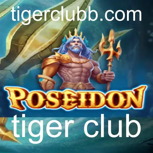 Explore o Universo do Jogo Poseidon e Sua Ligação com Tiger Club